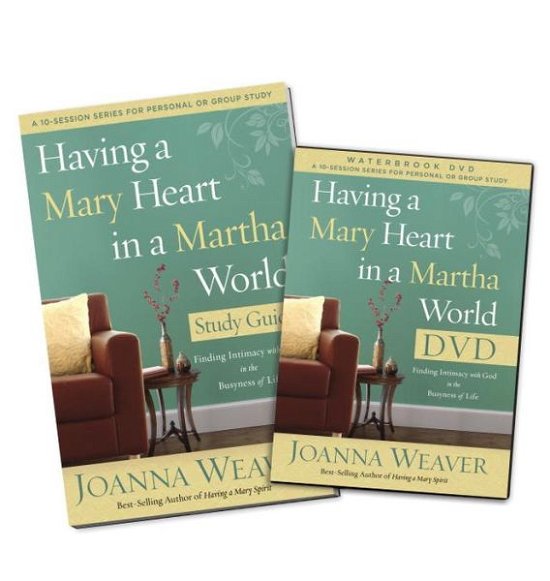 Cover for Joanna Weaver · Having a Mary Heart in a Martha's World (DVD &amp; Participant's Guide) (Book) (2013)