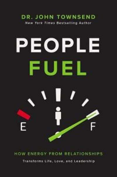 Cover for John Townsend · People Fuel: Fill Your Tank for Life, Love, and Leadership (Hardcover bog) (2019)