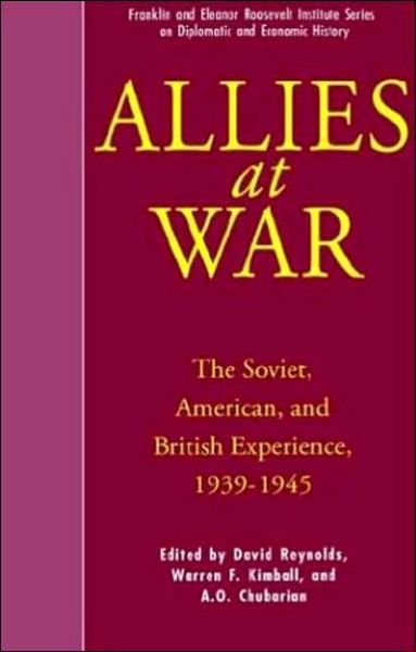 Cover for David Reynolds · Allies at War: The Soviet, American, and British Experience, 1939-1945 - The World of the Roosevelts (Innbunden bok) [1994 edition] (1994)