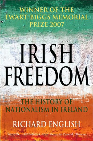 Cover for Richard English · Irish Freedom (Pocketbok) [Unabridged edition] (2007)