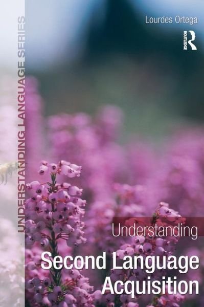 Cover for Lourdes Ortega · Understanding Second Language Acquisition - Understanding Language (Pocketbok) (2008)