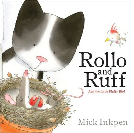 Cover for Mick Inkpen · Rollo and Ruff and the Little Fluffy Bird (Paperback Bog) (2011)