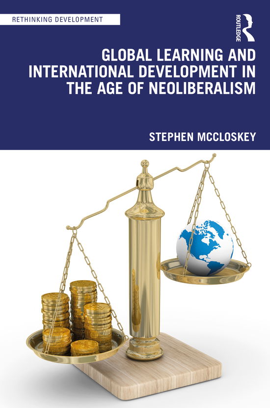 Cover for Stephen McCloskey · Global Learning and International Development in the Age of Neoliberalism - Rethinking Development (Paperback Book) (2021)