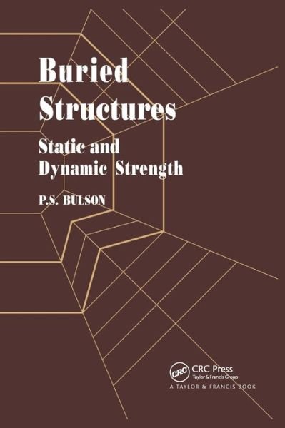 Cover for P S Bulson · Buried Structures: Static and Dynamic Strength (Paperback Book) (2019)
