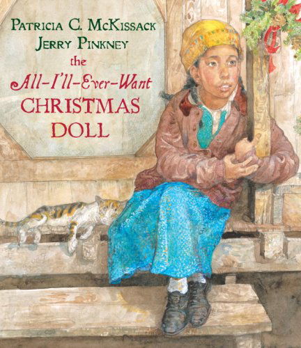 Cover for Patricia C. Mckissack · The All-i'll-ever-want Christmas Doll (Hardcover Book) [First edition] (2007)