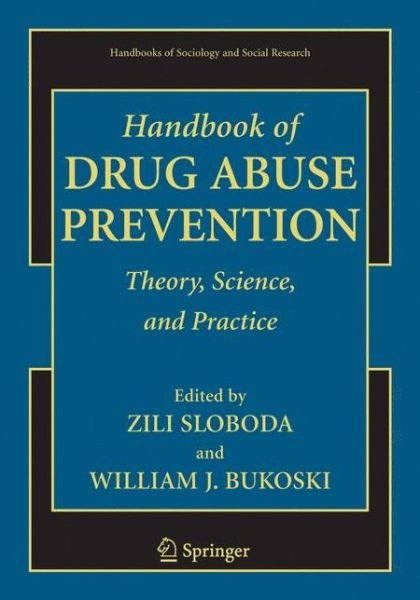 Cover for Zili Sloboda · Handbook of Drug Abuse Prevention - Handbooks of Sociology and Social Research (Taschenbuch) [2003 edition] (2006)