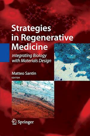 Cover for Strategies in Regenerative Medicine: Integrating Biology with Materials Design (Hardcover Book) [2009 edition] (2009)