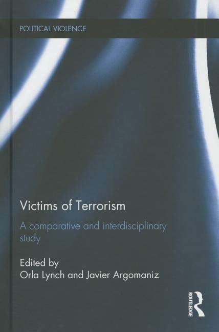 Cover for Orla Lynch · Victims of Terrorism: A Comparative and Interdisciplinary Study - Political Violence (Hardcover Book) (2014)