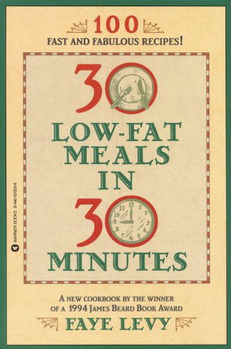 Cover for Faye Levy · 30 Low-Fat Meals in 30 Minutes (Paperback Book) (1995)