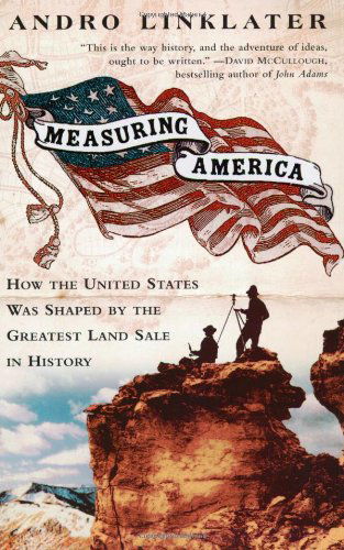 Measuring America: How the United States Was Shaped by the Greatest Land Sale in History - Andro Linklater - Kirjat - Plume - 9780452284593 - tiistai 30. syyskuuta 2003