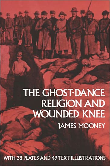 Cover for James Mooney · The Ghost-dance Religion and Wounded Knee - Native American (Paperback Book) [New edition] (2003)