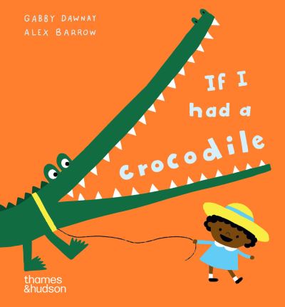 Cover for Alex Barrow · If I had a crocodile - If I had a… (Kartonbuch) (2025)