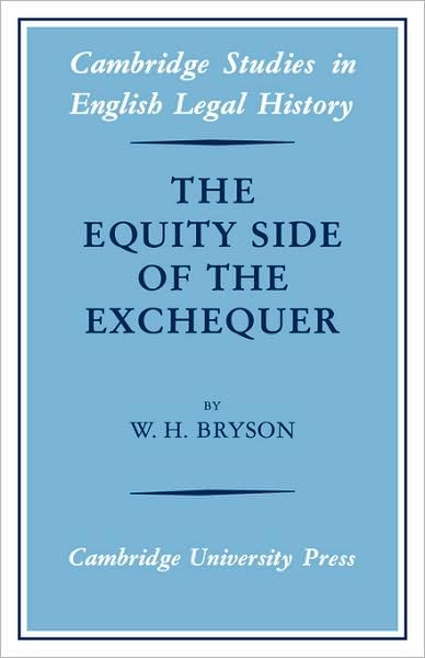 Cover for W. H. Bryson · The Equity Side of the Exchequer - Cambridge Studies in English Legal History (Taschenbuch) (2008)