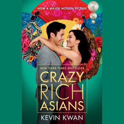 Cover for Kevin Kwan · Crazy Rich Asians (Movie Tie-In Edition) - Crazy Rich Asians Trilogy (Lydbok (CD)) (2018)