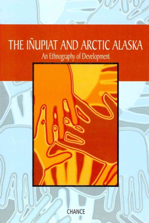 The Inupiat Artic Alaska - Chance - Książki - Cengage Learning, Inc - 9780534441593 - 13 grudnia 1901