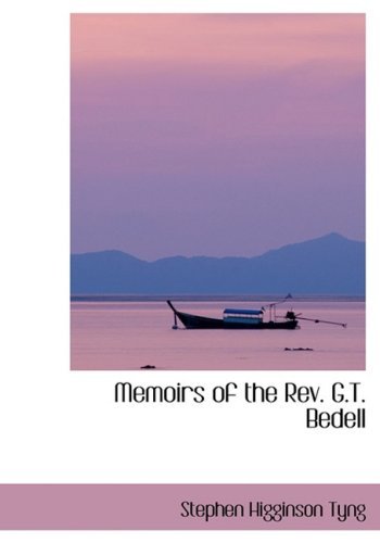 Cover for Stephen Higginson Tyng · Memoirs of the Rev. G.t. Bedell (Hardcover Book) [Lrg edition] (2008)