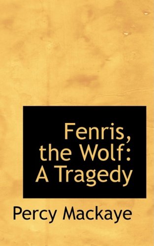 Cover for Percy Mackaye · Fenris, the Wolf: a Tragedy (Paperback Book) (2009)