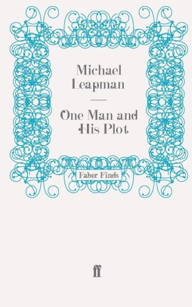 Cover for Michael Leapman · One Man and His Plot (Paperback Book) [Main edition] (2011)