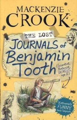 Cover for Mackenzie Crook · The Lost Journals of Benjamin Tooth (Paperback Book) [Main edition] (2014)