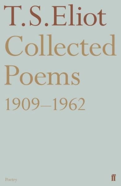 Cover for T. S. Eliot · Collected Poems 1909-1962 (Paperback Bog) [Main edition] (2025)