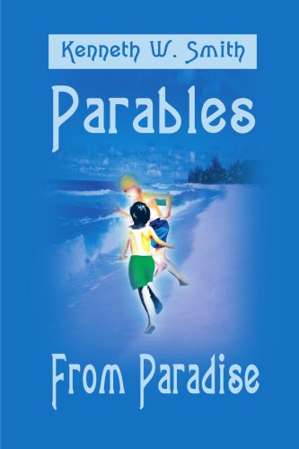 Parables from Paradise - Kenneth Smith - Books - iUniverse - 9780595196593 - August 1, 2001
