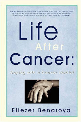 Cover for Eliezer Benaroya · Life After Cancer:: Coping with a Cancer Verdict (Paperback Book) (2008)