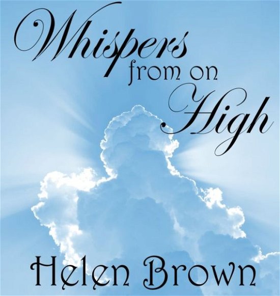 Cover for Helen Brown · Whispers from on High (Hardcover bog) (2020)