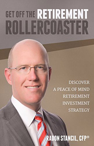 Cover for Radon Stancil · Get off the Retirement Roller Coaster: Discover a Peace of Mind Retirement Investment Strategy (Paperback Book) (2014)