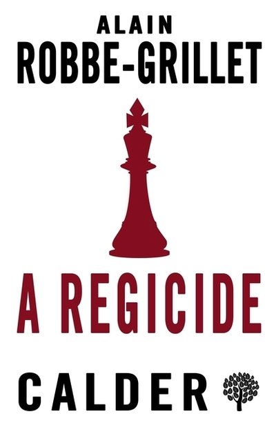 Cover for Alain Robbe-Grillet · A Regicide (Taschenbuch) (2018)