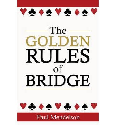 Cover for Paul Mendelson · The Golden Rules Of Bridge (Taschenbuch) (2014)
