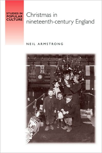 Cover for Neil Armstrong · Christmas in Nineteenth-Century England - Studies in Popular Culture (Hardcover Book) (2010)