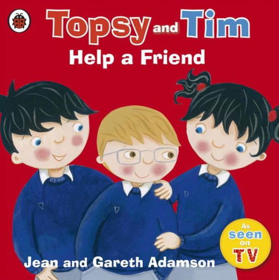 Cover for Jean Adamson · Topsy and Tim: Help a Friend: A story about bullying and friendship - Topsy and Tim (Pocketbok) (2015)