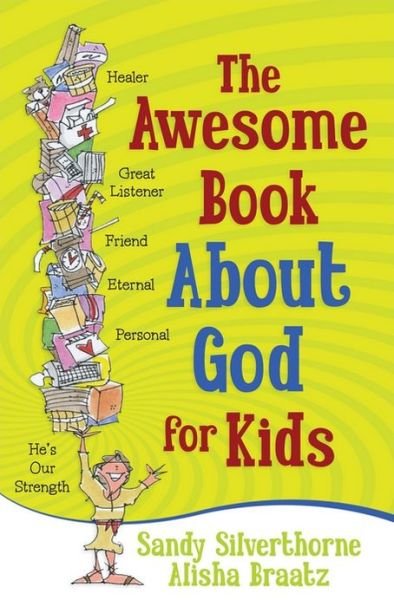 Cover for Sandy Silverthorne · The Awesome Book About God for Kids (Paperback Book) (2008)