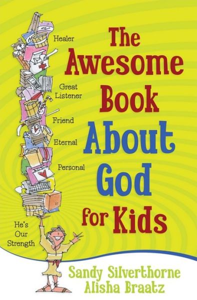 Cover for Sandy Silverthorne · The Awesome Book About God for Kids (Pocketbok) (2008)