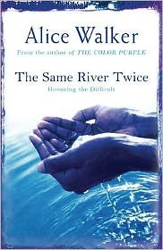 Cover for Alice Walker · The Same River Twice (Pocketbok) (2005)