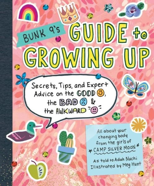 Cover for Adah Nuchi · Bunk 9's Guide to Growing Up: Secrets, Tips, and Expert Advice on the Good, the Bad, and the Awkward (Taschenbuch) (2017)