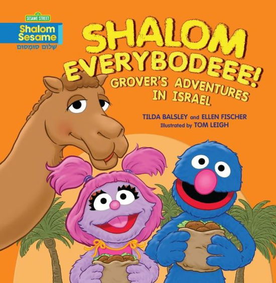 Cover for Tilda Balsley · Shalom Everybodeee!: Grover's Adventures in Israel (Paperback Book) (2016)