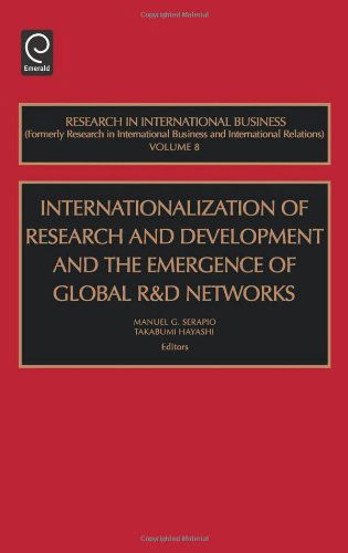 Cover for Serapio · Internationalization of Research and Development and the Emergence of Global R &amp; D Networks - Research in International Business and International Relations (Hardcover Book) (2003)