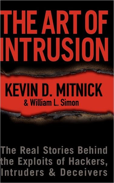 Cover for Mitnick, Kevin D. (Las Vegas, NV, Security Consultant) · The Art of Intrusion: The Real Stories Behind the Exploits of Hackers, Intruders and Deceivers (Innbunden bok) (2005)