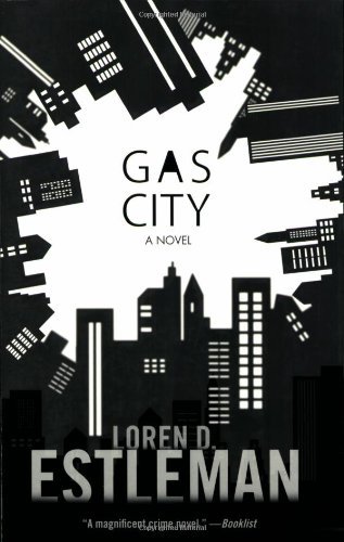 Cover for Loren D. Estleman · Gas City (Tom Doherty Associates Books) (Pocketbok) [1 Reprint edition] (2009)