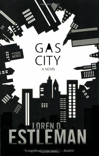 Cover for Loren D. Estleman · Gas City (Tom Doherty Associates Books) (Taschenbuch) [1 Reprint edition] (2009)