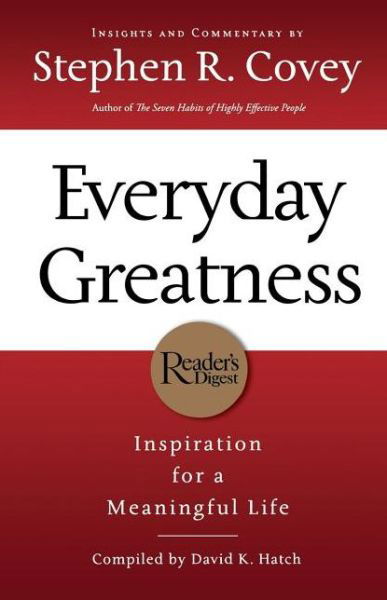 Cover for Stephen R. Covey · Everyday Greatness: Inspiration for a Meaningful Life (Paperback Bog) [Reprint edition] (2009)