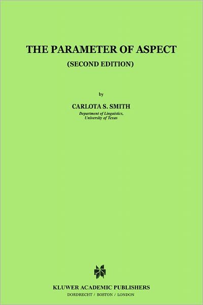C.S. Smith · The Parameter of Aspect - Studies in Linguistics and Philosophy (Paperback Book) [2nd ed. 1997 edition] (1997)