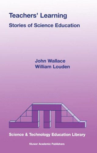Cover for J. Wallace · Teachers' Learning: Stories of Science Education - Contemporary Trends and Issues in Science Education (Hardcover Book) [2000 edition] (2000)