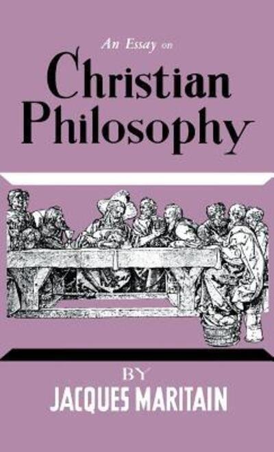 Cover for Jacques Maritain · An Essay on Christian Philosophy (Hardcover Book) (1955)