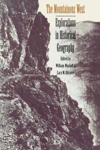 Cover for William Wyckoff · The Mountainous West: Explorations in Historical Geography (Paperback Book) (1995)