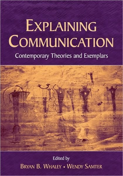 Cover for Bryan B Whaley · Explaining Communication: Contemporary Theories and Exemplars - Routledge Communication Series (Pocketbok) (2006)