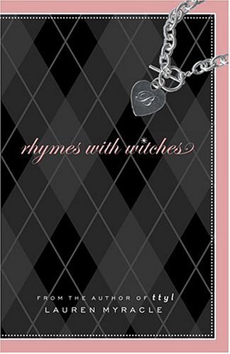 Cover for Lauren Myracle · Rhymes with Witches (Hardcover Book) [Complete Numbers Starting with 1, 1st Ed edition] (2005)