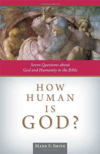 Cover for Mark S. Smith · How Human is God?: Seven Questions About God and Humanity in the Bible (Paperback Book) (2014)