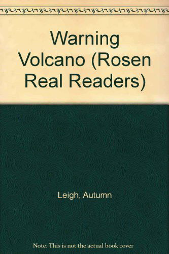 Cover for Autumn Leigh · Warning Volcano (Rosen Real Readers) (Paperback Book) (2001)